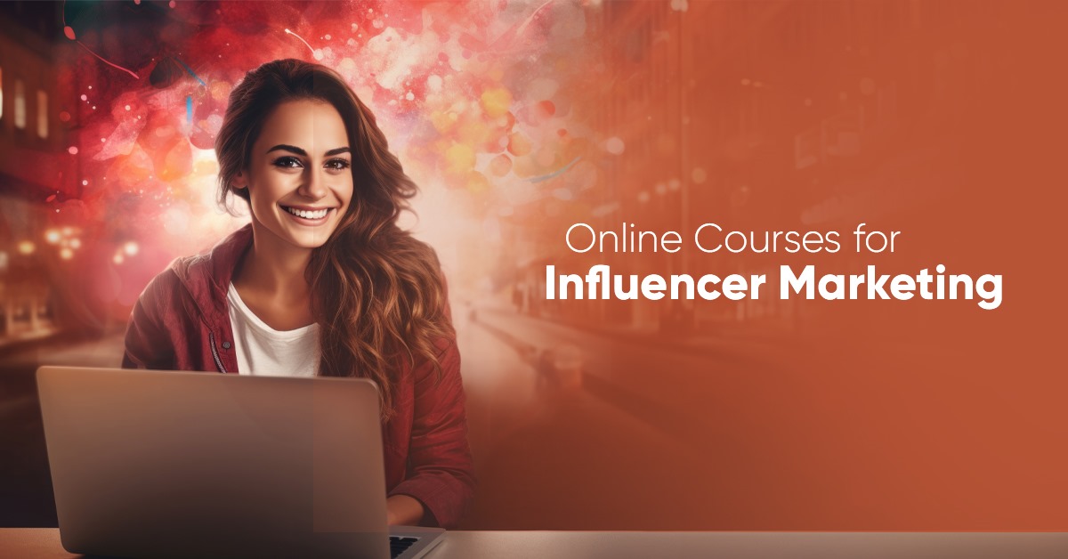 Online Courses for Influencer Marketing